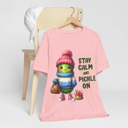 Stay Calm and Pickle On