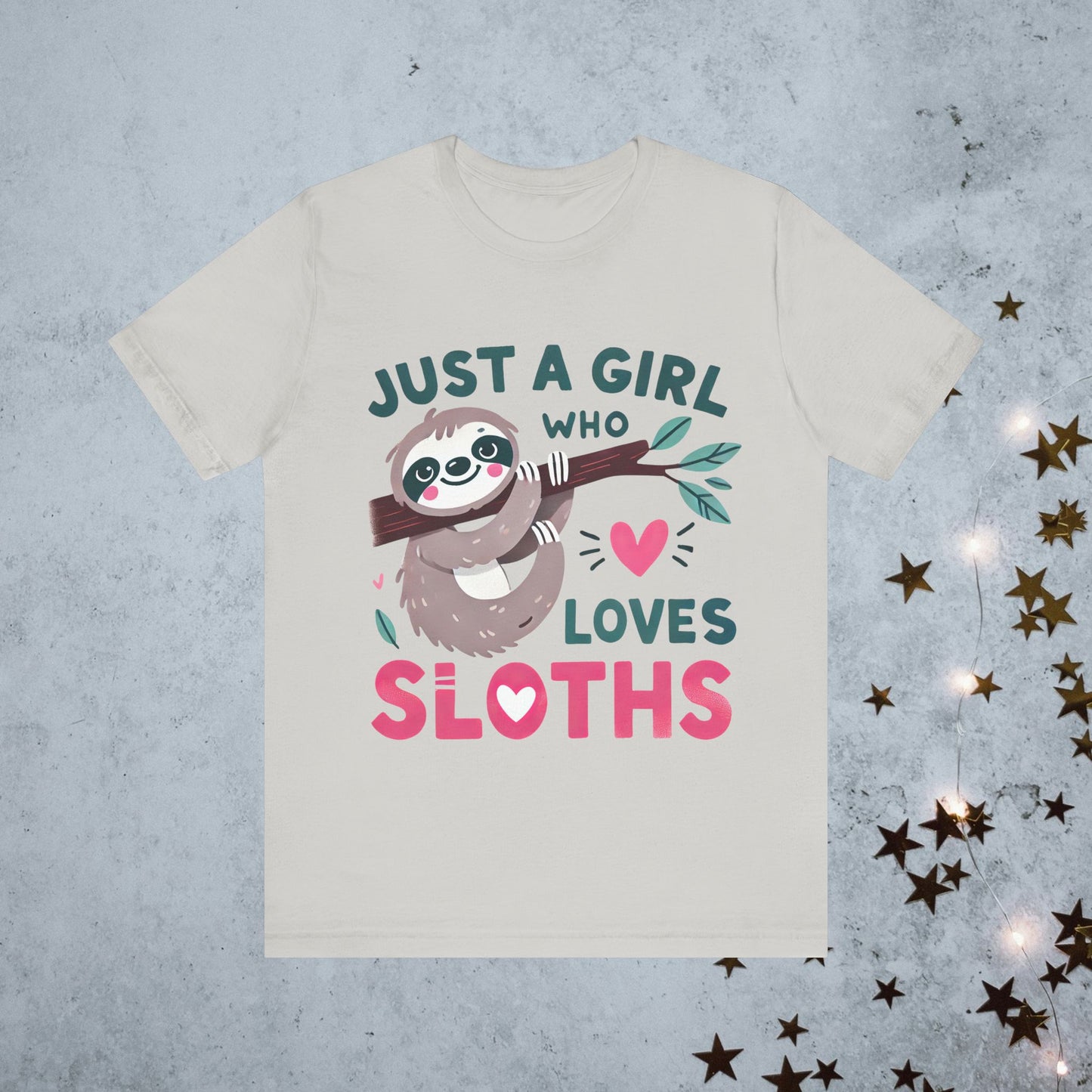 Just A Girl Who Loves Sloths Tee