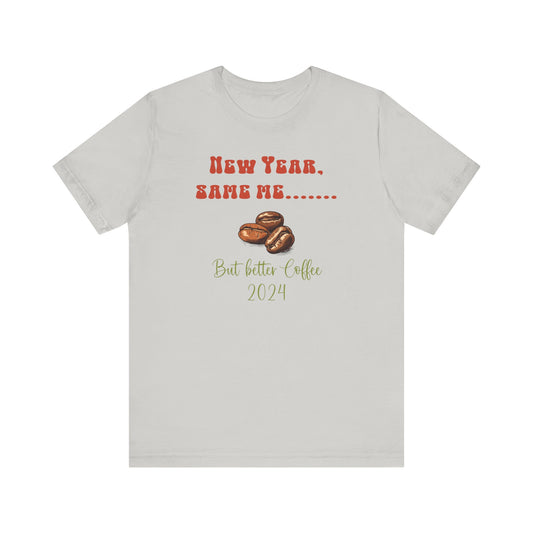 New Year Same Me But Better Coffee 2024 T-Shirt #3