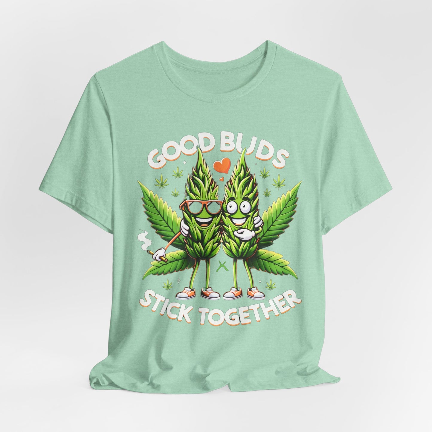 Good Buds Stick Together!