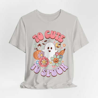 To Cute to Spook T-Shirt