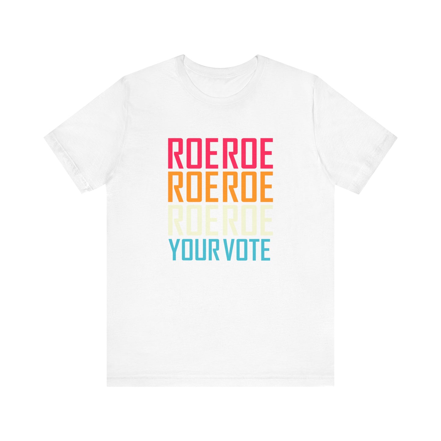 ROE YOUR VOTE #1