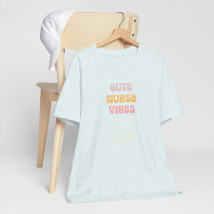 Cute Nurse Vibes T-Shirt