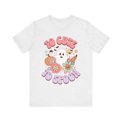 To Cute to Spook T-Shirt