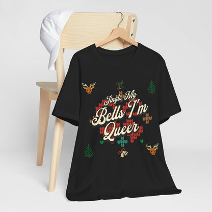 Jingle My Bells, I'm Queer T-Shirt