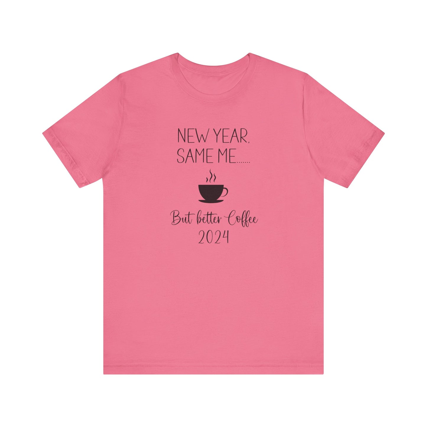 New Year Same Me But Better Coffee 2024 T-Shirt #2