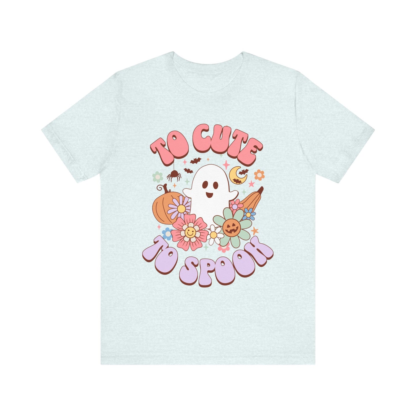 To Cute to Spook T-Shirt