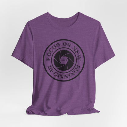 Focus On New Beginnings T-Shirt