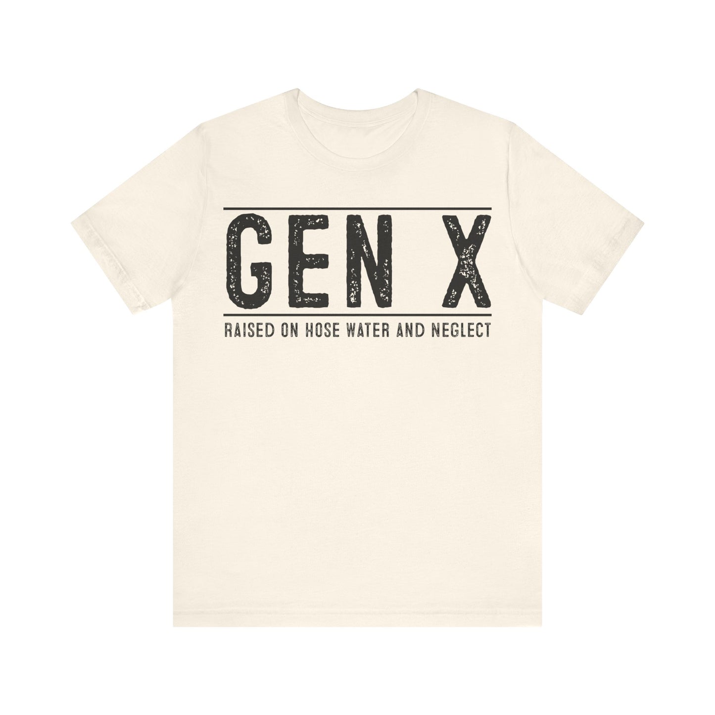 Gen X Raised on Hose Water and Neglect #3