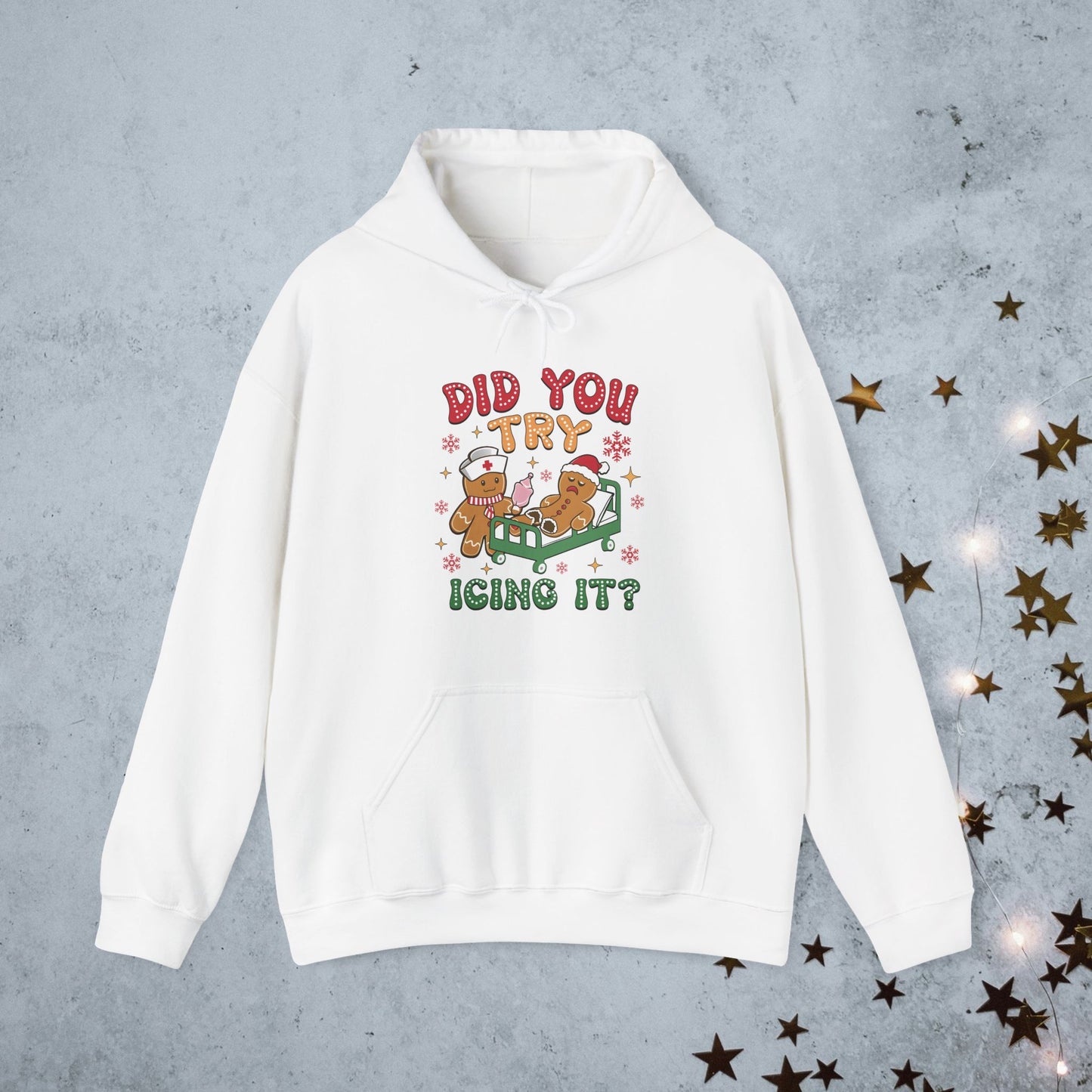 Did You Try Icing it- Christmas Hoodie