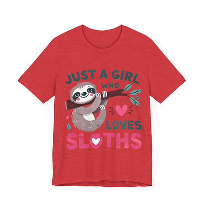 Just A Girl Who Loves Sloths Tee