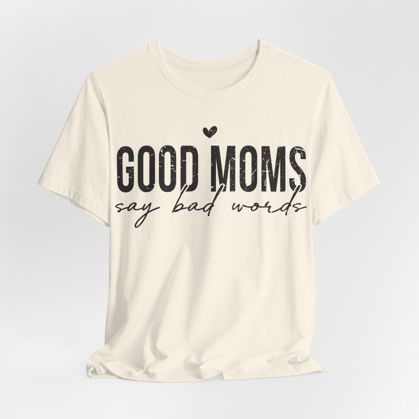 Good Moms Say Bad Words