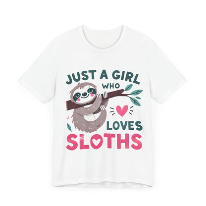 Just A Girl Who Loves Sloths Tee