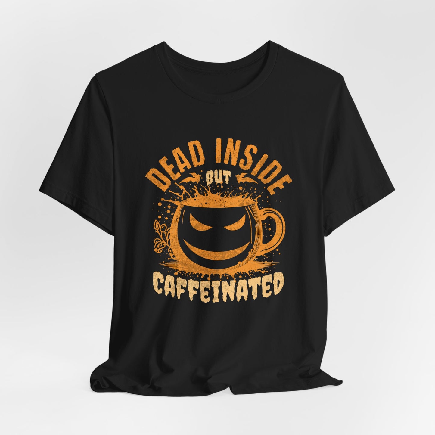 Dead Inside But Caffeinated T-Shirt