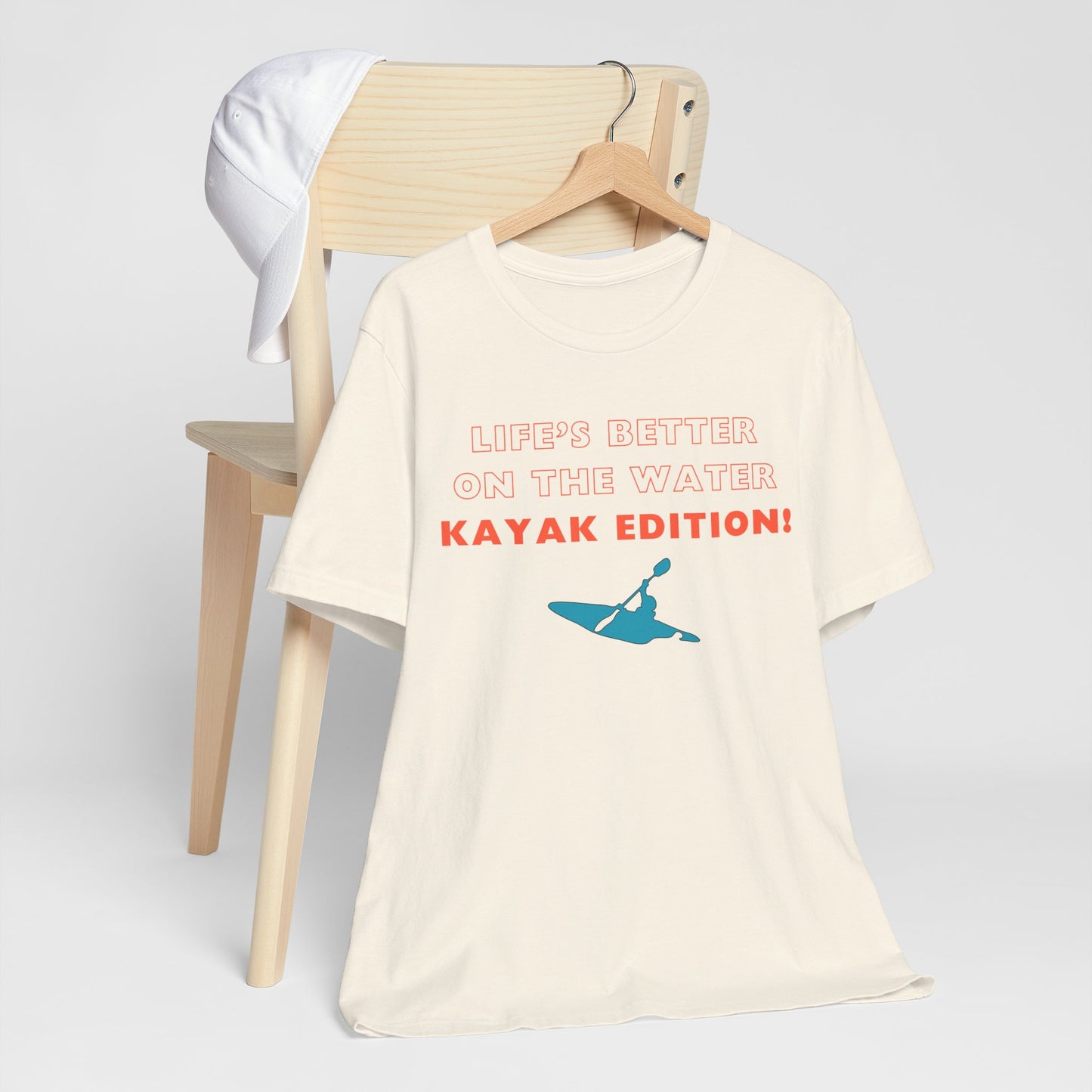 Life's Better On the Water Kayak Edition! T-Shirt