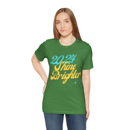 2024 Shine Brighter T-Shirt