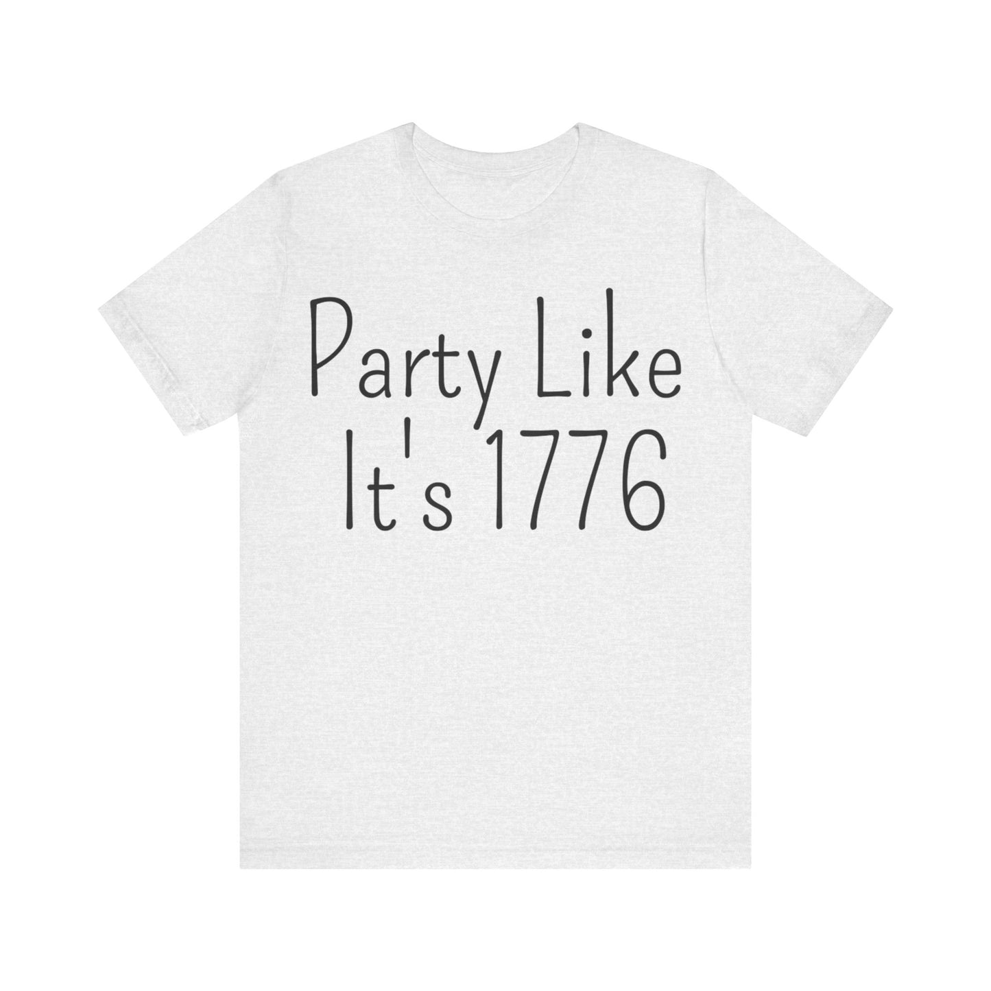 Party Like Its 1776 T-Shirt