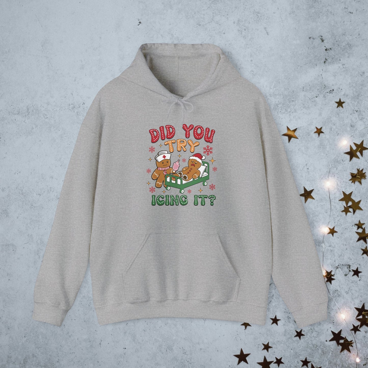 Did You Try Icing it- Christmas Hoodie