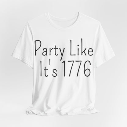 Party Like Its 1776 T-Shirt