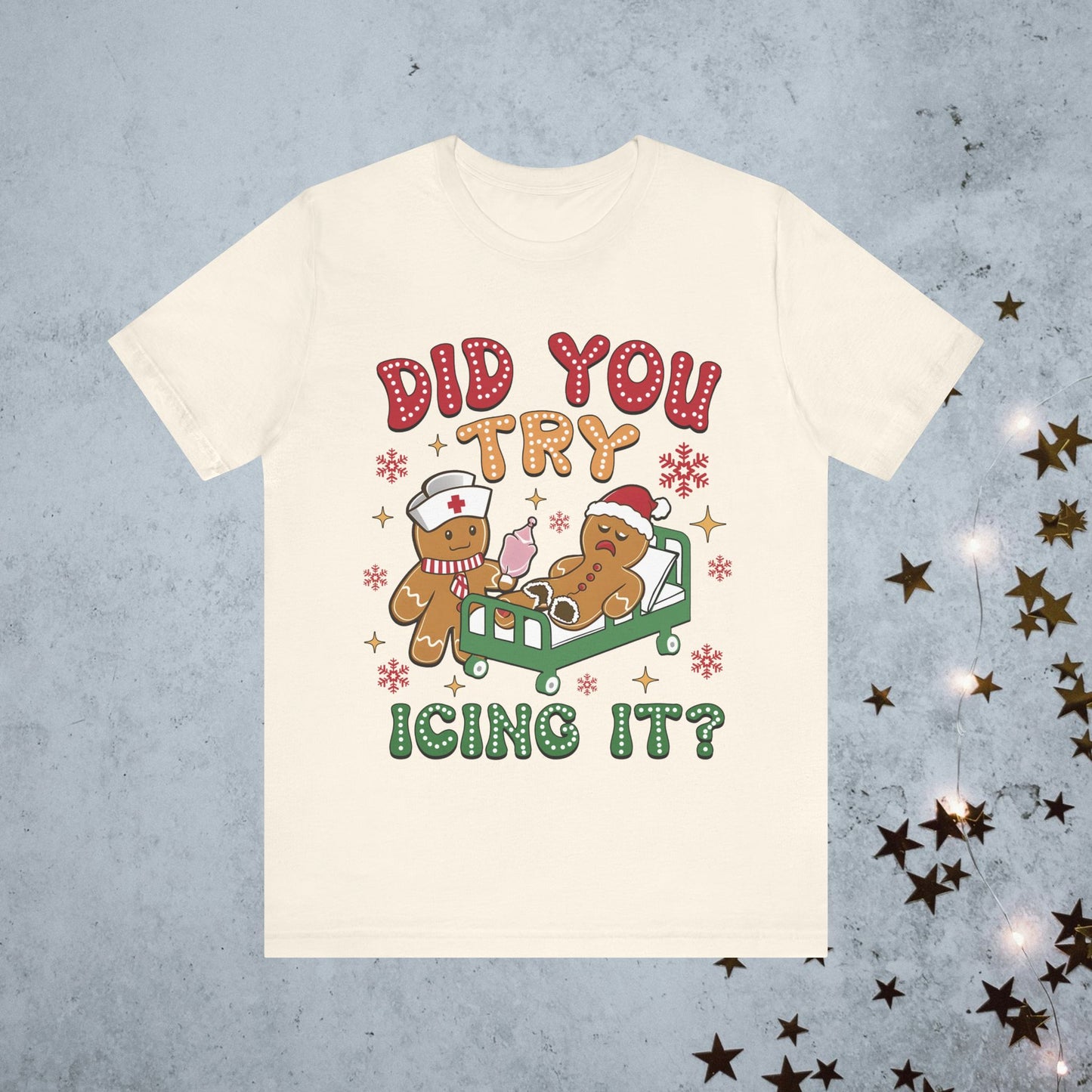 Did You Try Icing it - Tee