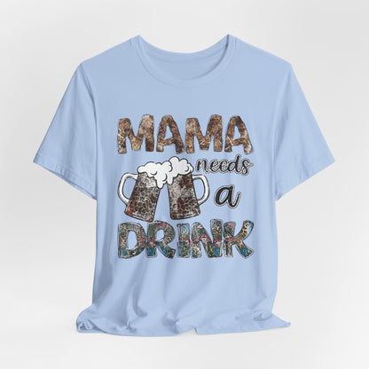 Mama Needs A Drink