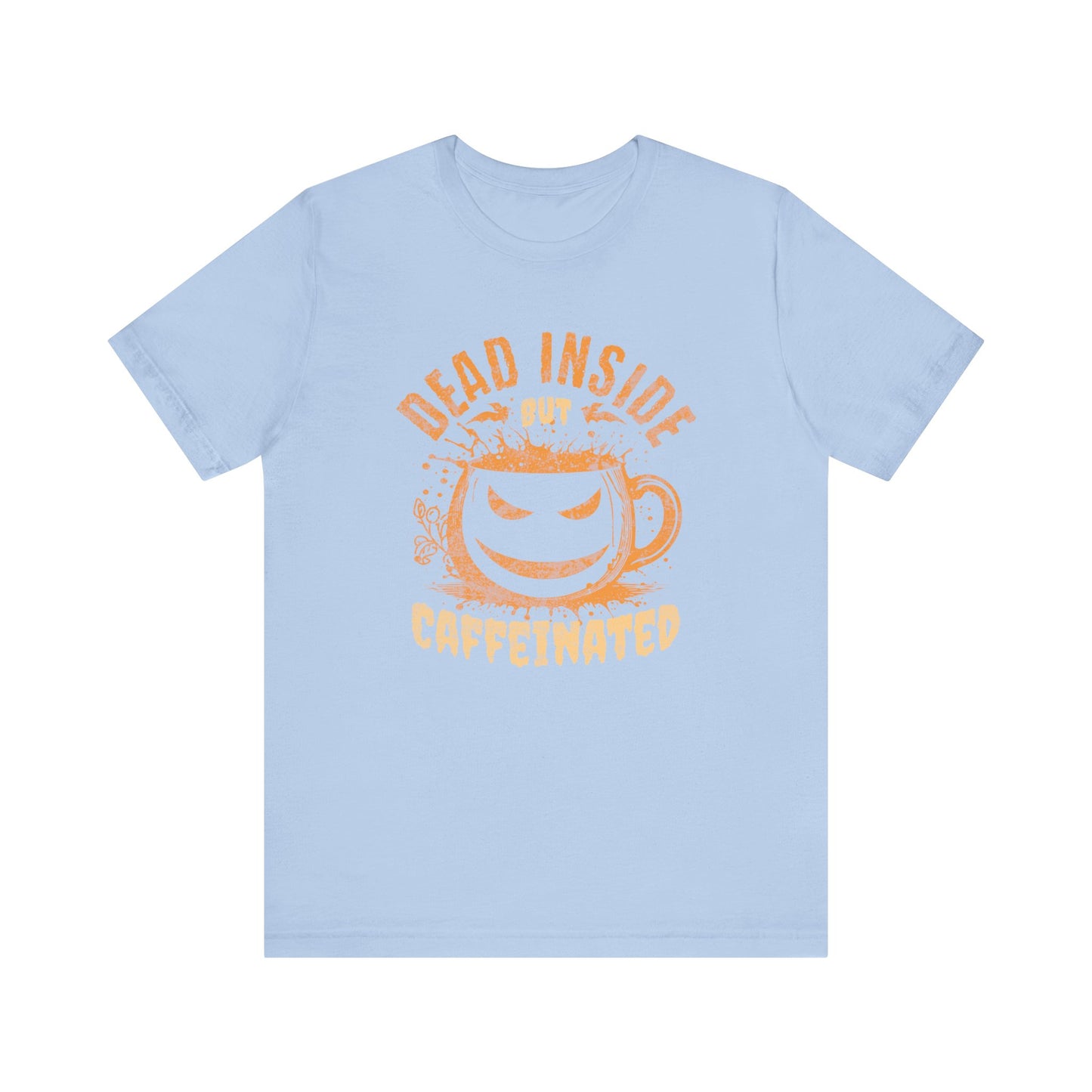 Dead Inside But Caffeinated T-Shirt