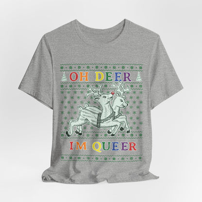 Oh Deer, I'm Queer T-Shirt