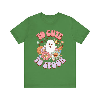 To Cute to Spook T-Shirt