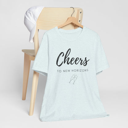 Cheers To New Horizons T-Shirt