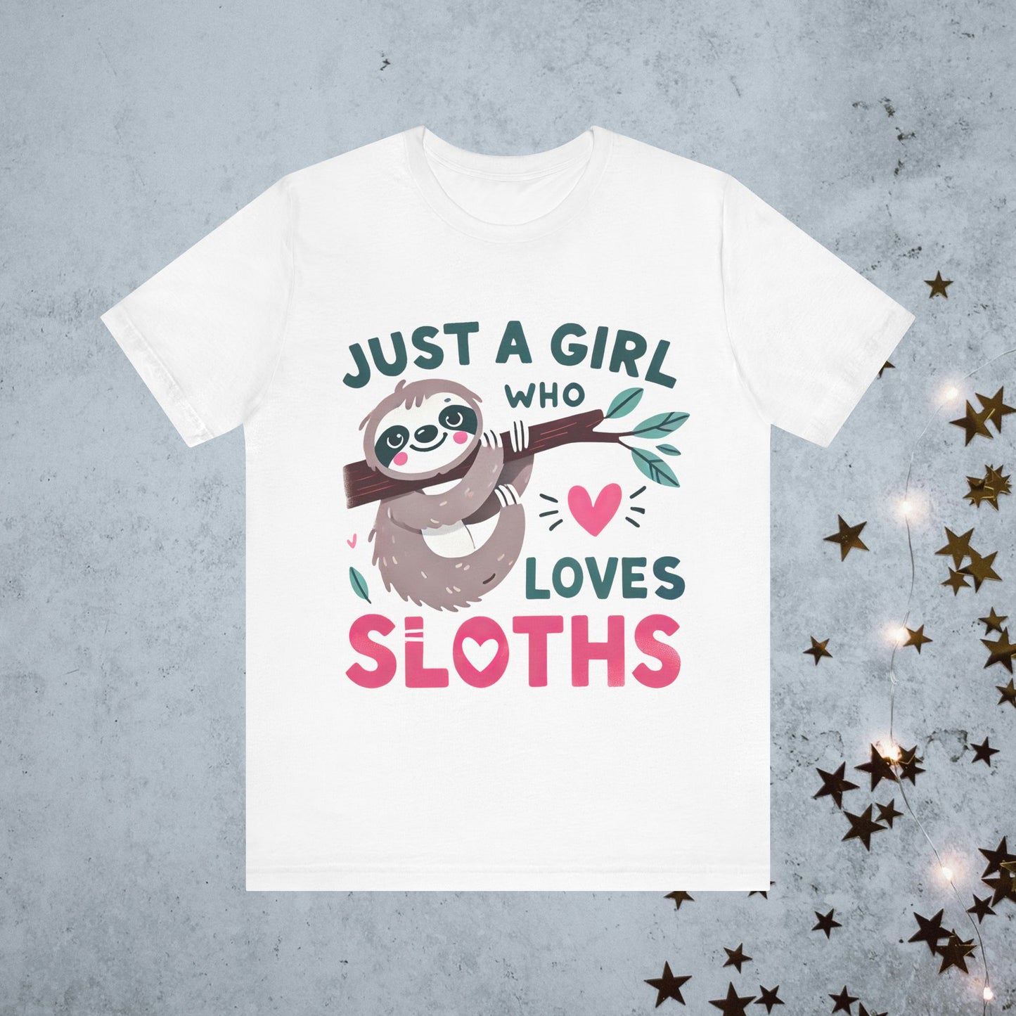 Just A Girl Who Loves Sloths Tee