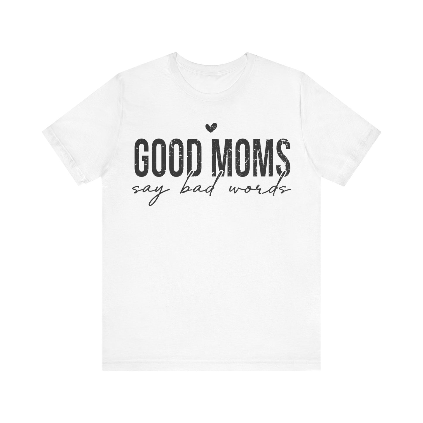 Good Moms Say Bad Words