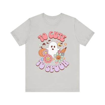 To Cute to Spook T-Shirt