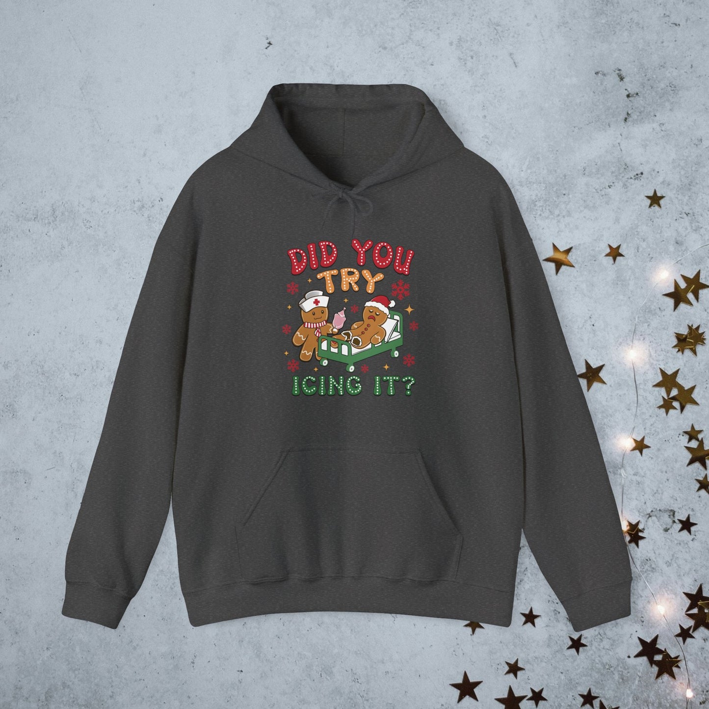 Did You Try Icing it- Christmas Hoodie