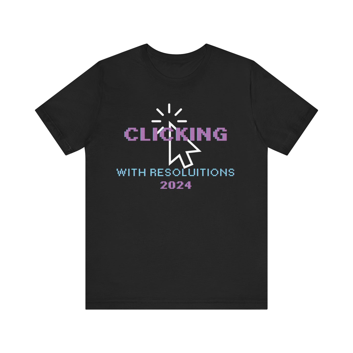 Clicking With Resolutions 2024 T-Shirt