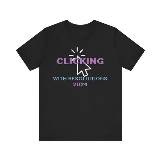 Clicking With Resolutions 2024 T-Shirt