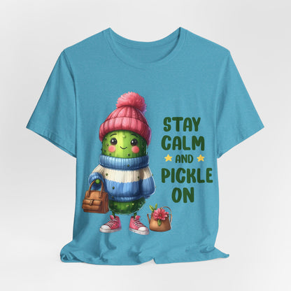 Stay Calm and Pickle On