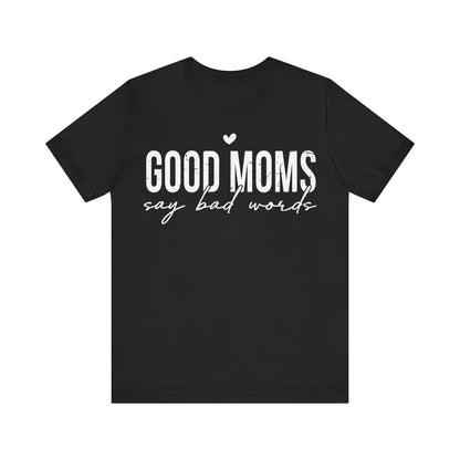 Good Moms Say Bad Words