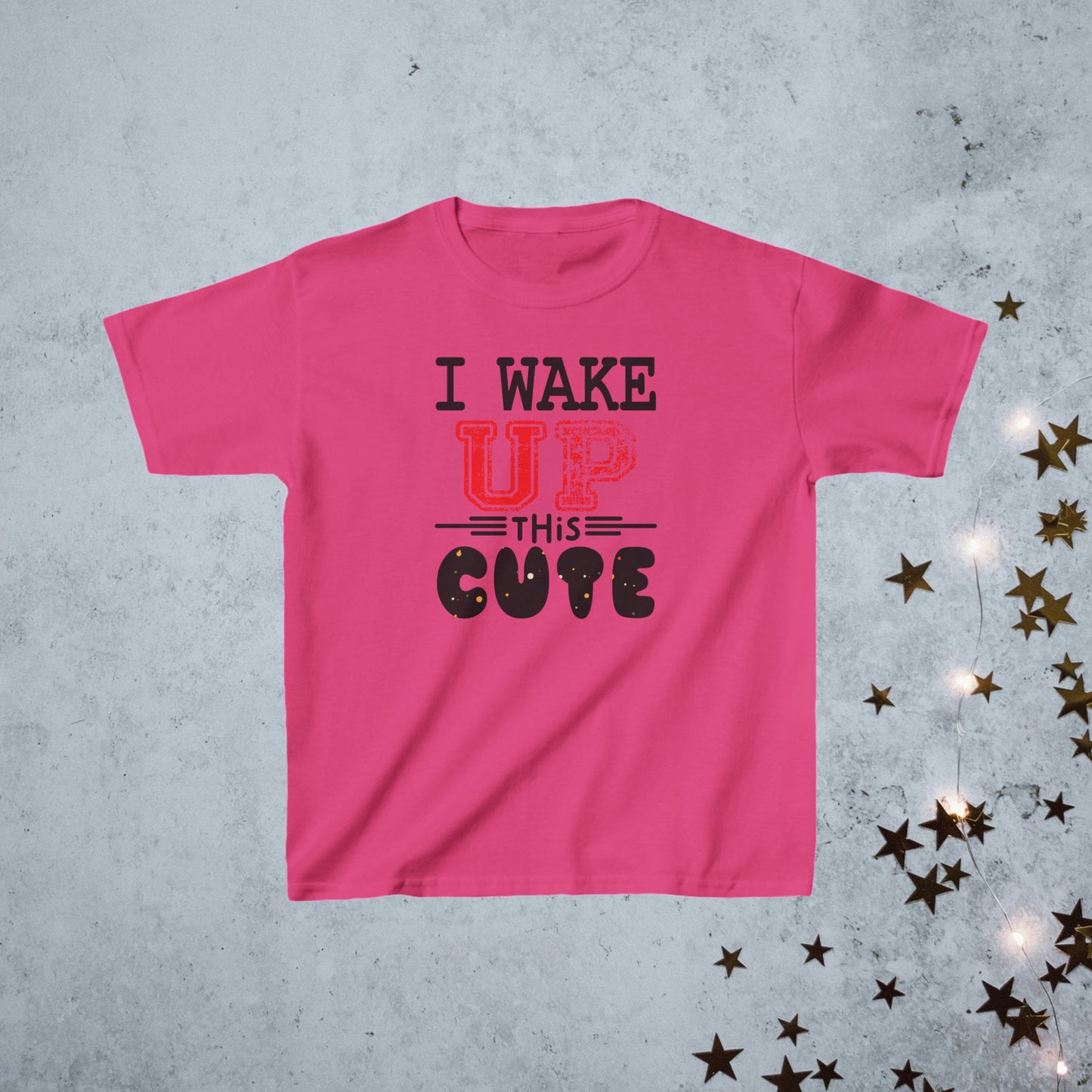 Kids T-Shirt- I Wake Up This Cute