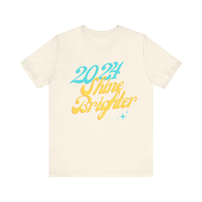 2024 Shine Brighter T-Shirt