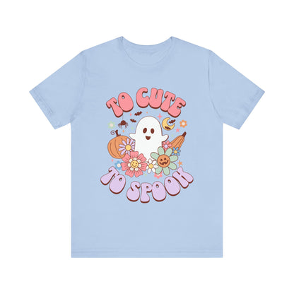 To Cute to Spook T-Shirt