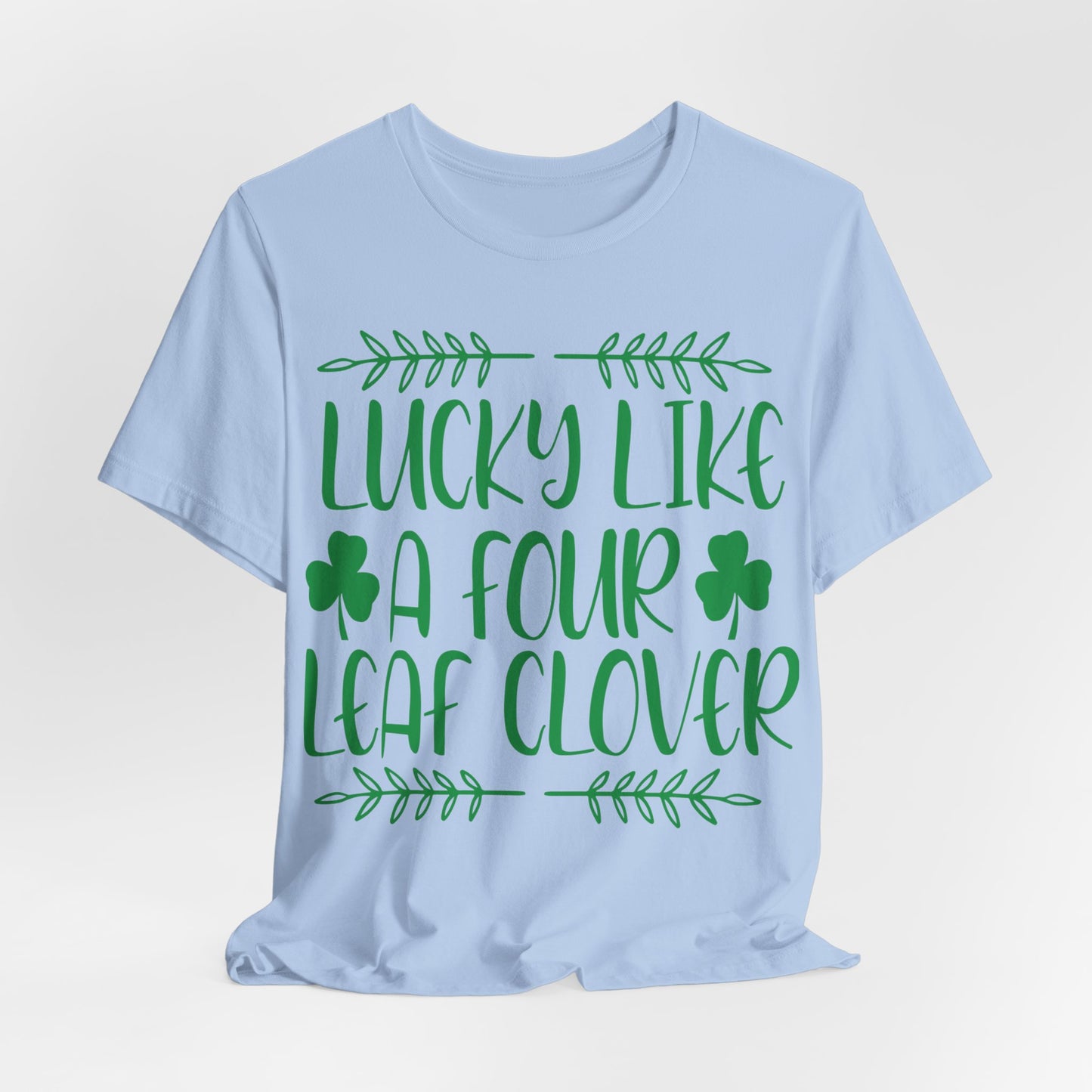 Lucky Like A Four Leaf Clover