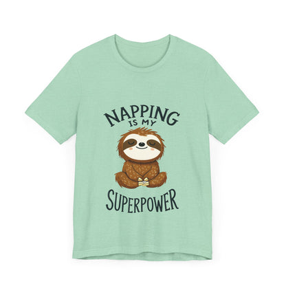 Napping Is My Superpower Tee