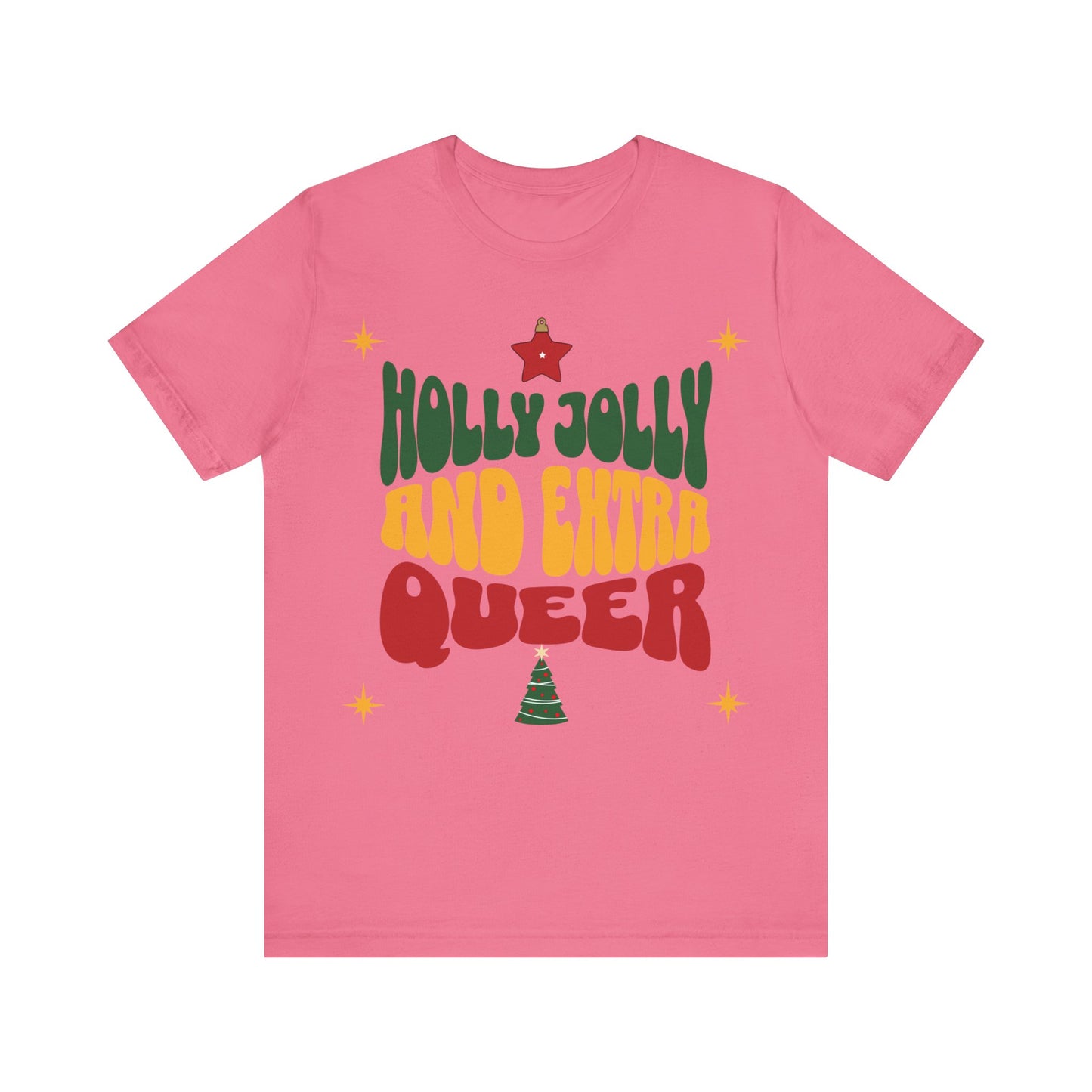 Holly Jolly and Extra Queer T-Shirt