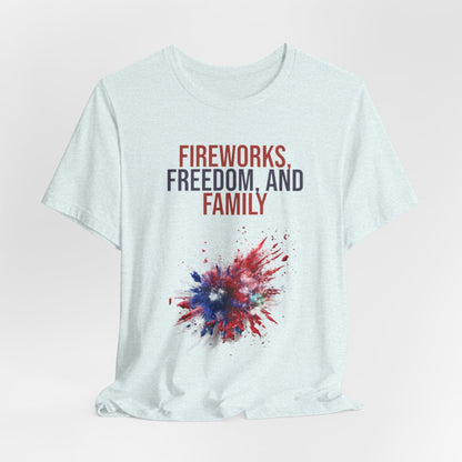 Fireworks, Freedom and Family T-Shirt #1