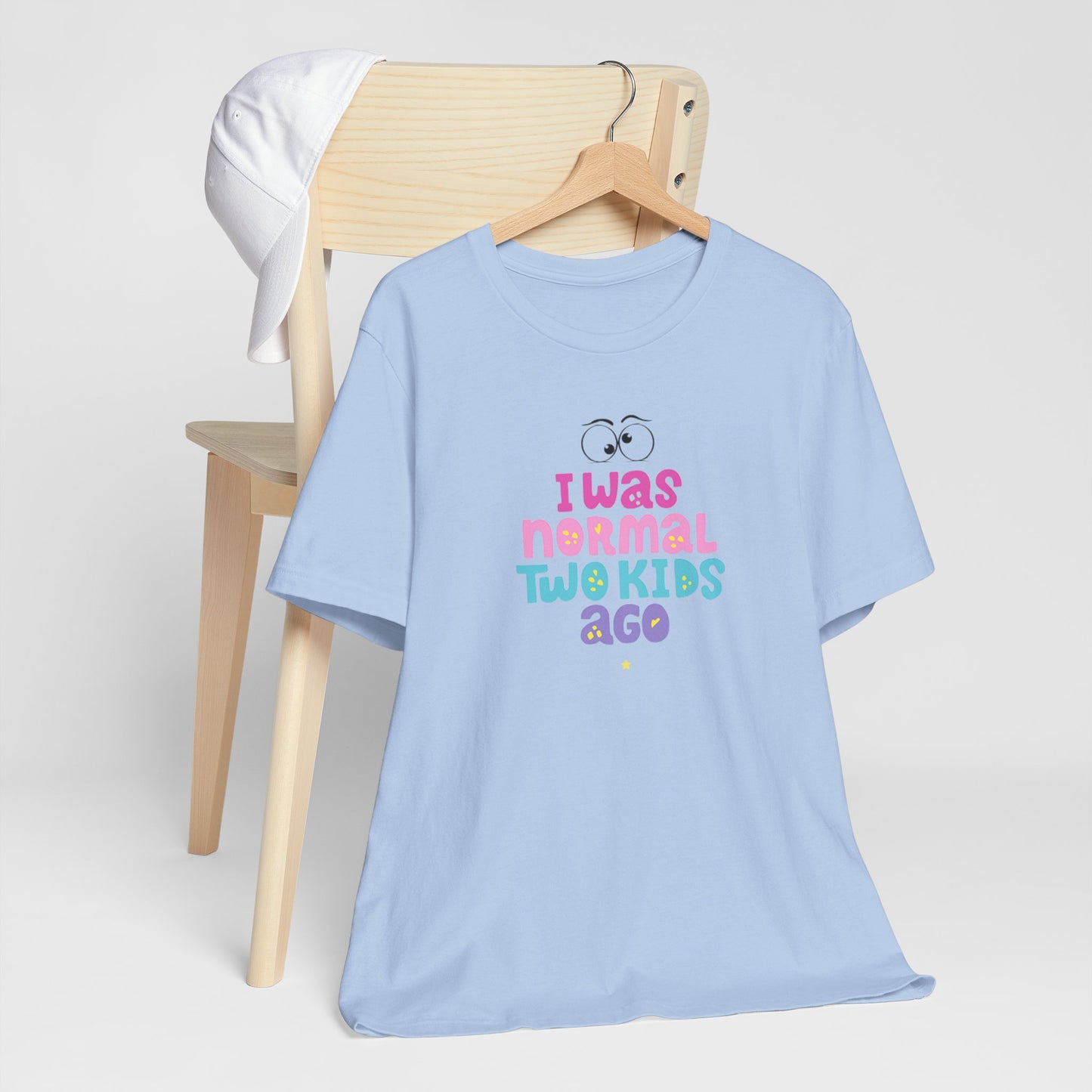 I Was Normal Two Kids Ago T-Shirt