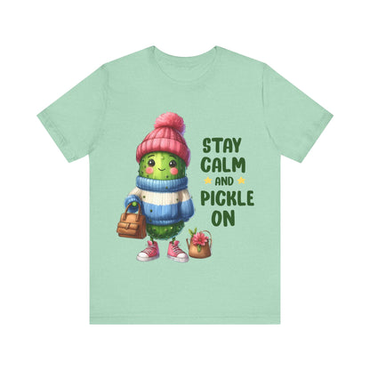 Stay Calm and Pickle On