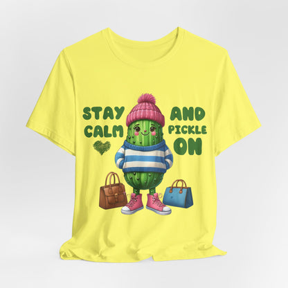 Stay Calm and Pickle On