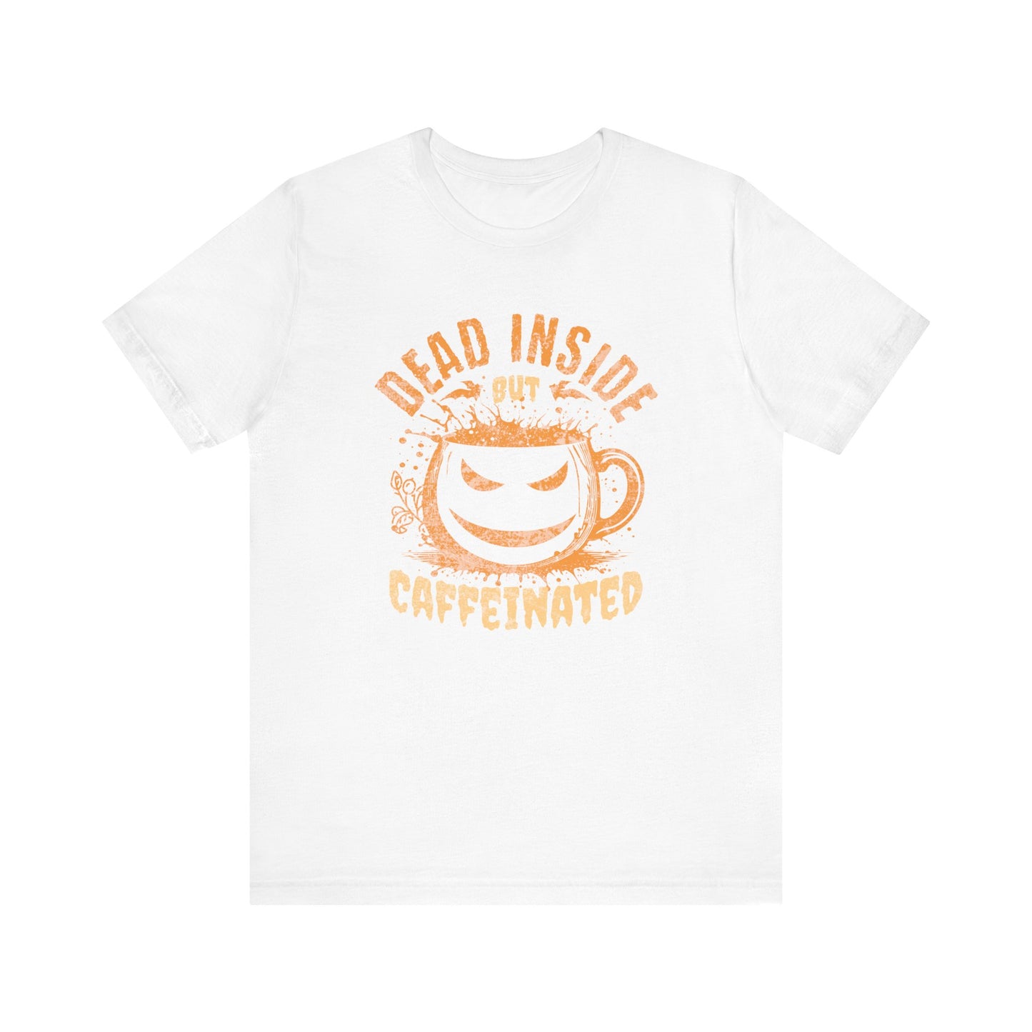 Dead Inside But Caffeinated T-Shirt