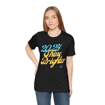 2024 Shine Brighter T-Shirt